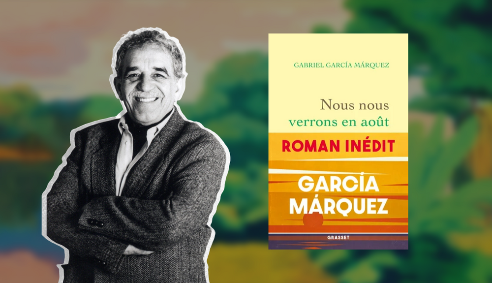 Nous nous reverrons en août, de Gabriel Garcia Marquez