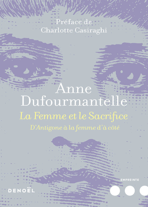 La Femme et le Sacrifice : D'Antigone à la femme d'à côté