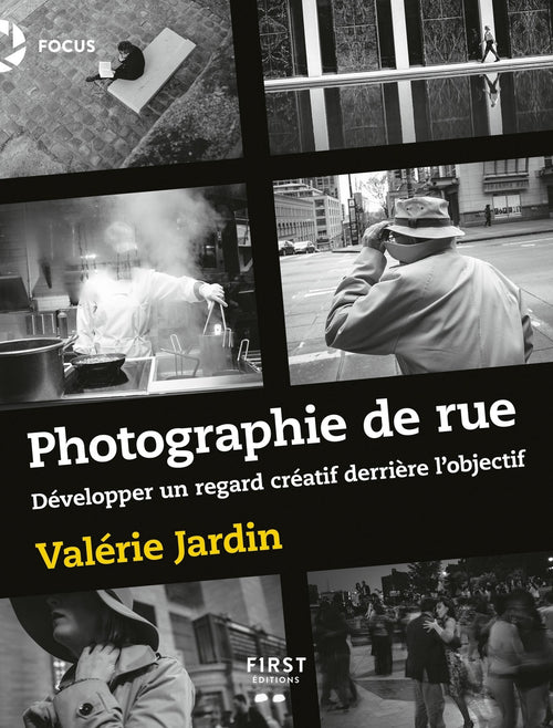 La Photographie de rue - développer un regard créatif derrière l'objectif