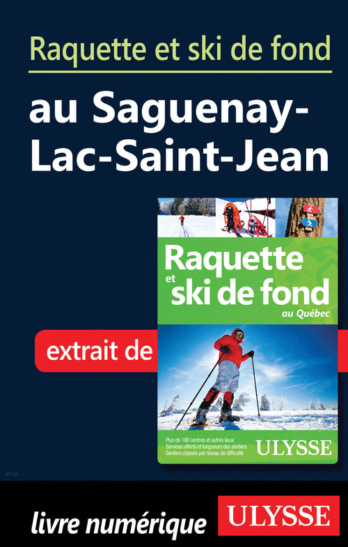 Raquette et ski de fond au Saguenay-Lac-Saint-Jean