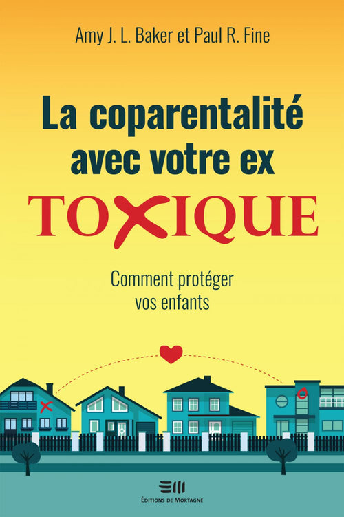 La coparentalité avec votre ex toxique