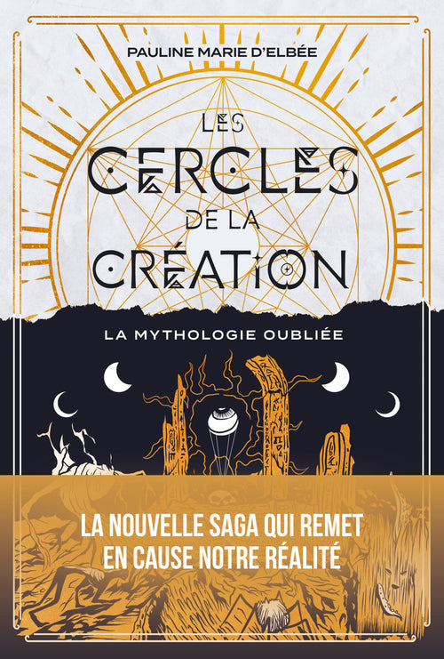 Les cercles de la création - Tome 1 La mythologie oubliée