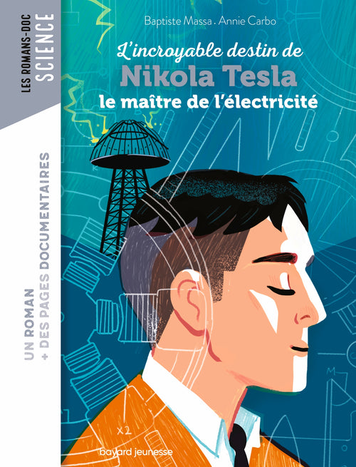 Roman doc L'incroyable destin de Nikola Tesla, le maître de l'électricité