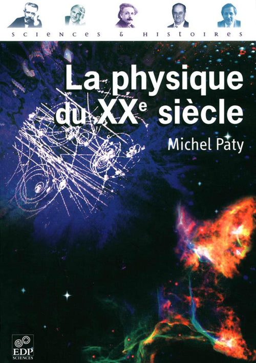 La Physique du XX e siecle