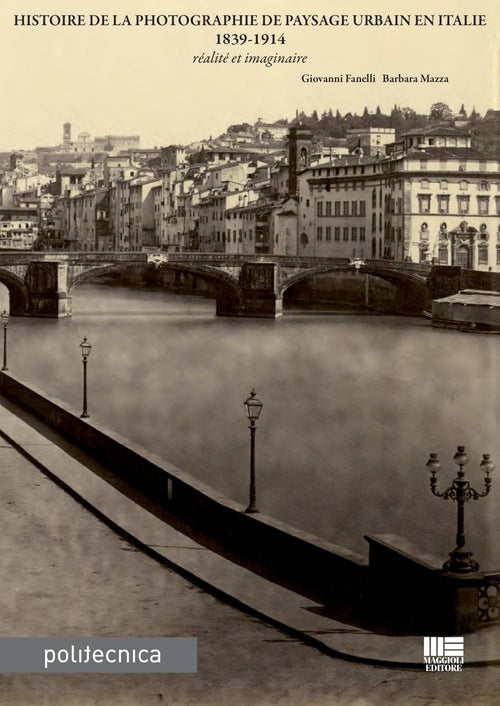 Histoire de la photographie de paysage urbain en Italie 1839-1914