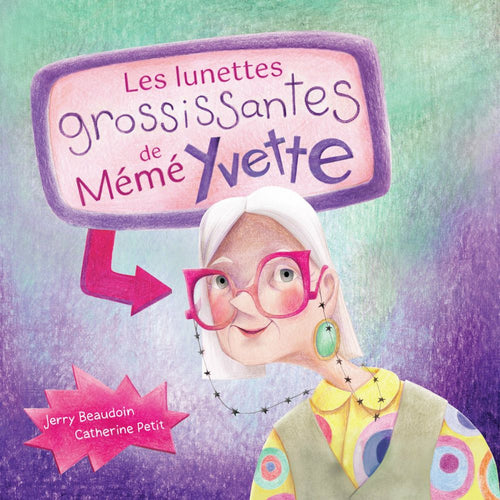 Les lunettes grossissantes de Mémé Yvette