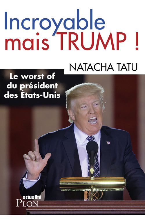 Incroyable mais Trump