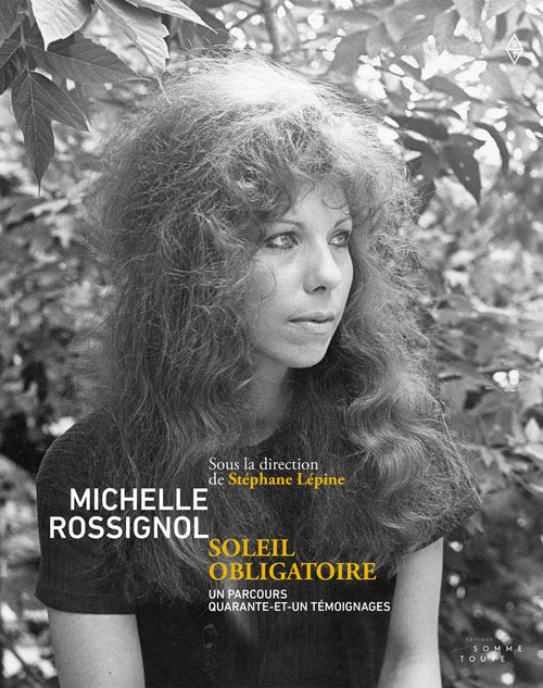 Michelle Rossignol, soleil obligatoire