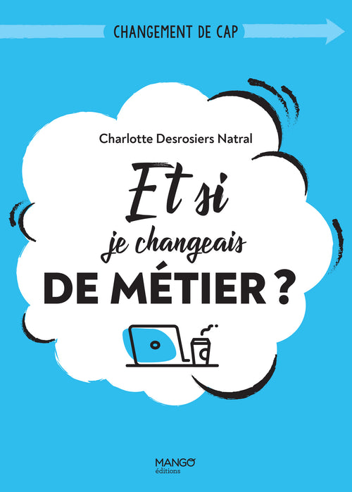 Et si je changeais de métier ?