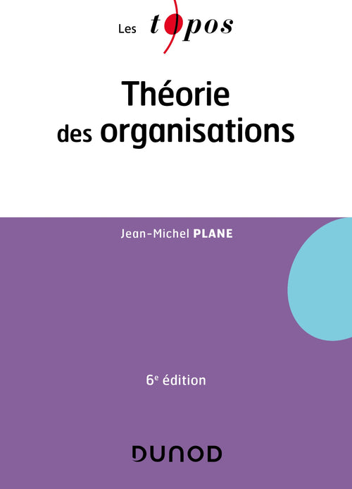 Théorie des organisations - 6e éd.