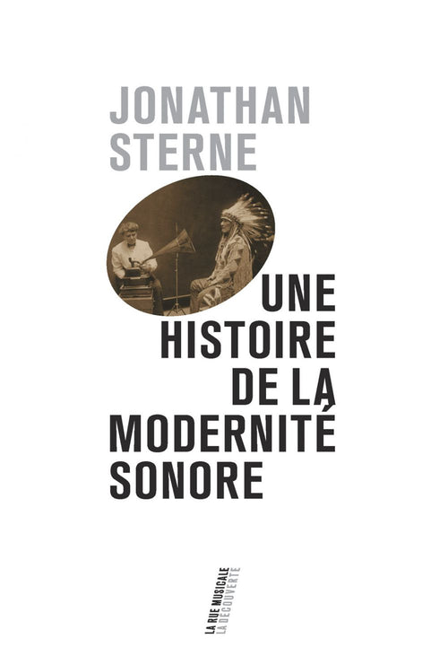 Une histoire de la modernité sonore