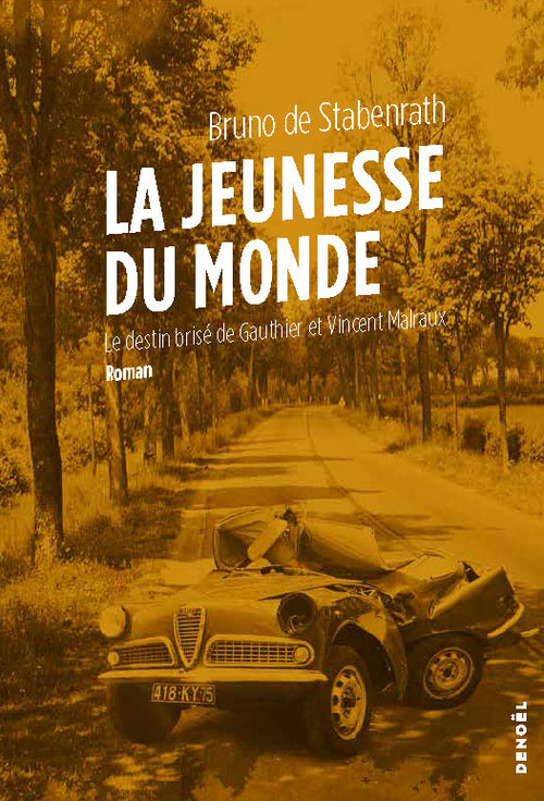 La jeunesse du monde. Le destin brisé de Gauthier et Vincent Malraux