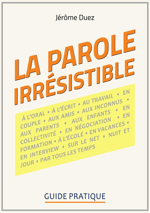 La parole irrésistible