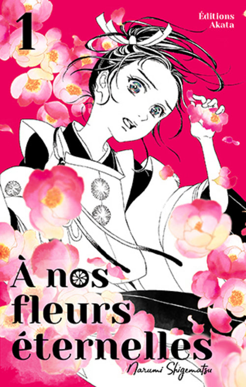 A nos fleurs éternelles - tome 1