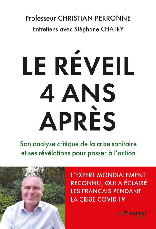 Le réveil, 4 ans après - Son analyse critique de la crise sanitaire et ses révélations pour passer à