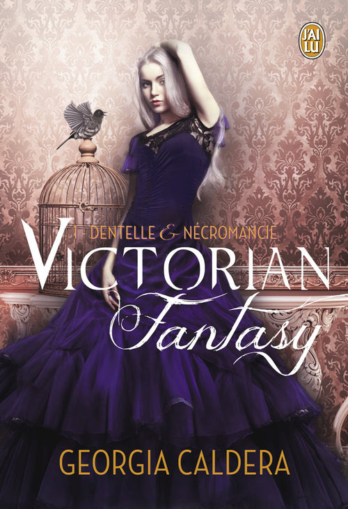 Victorian Fantasy (Tome 1) - Dentelle et Nécromancie