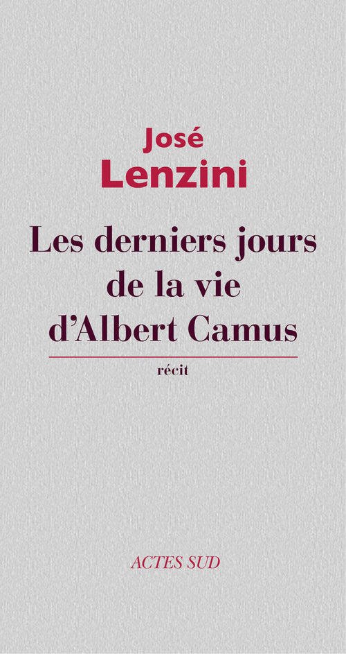 Les derniers jours de la vie d’Albert Camus