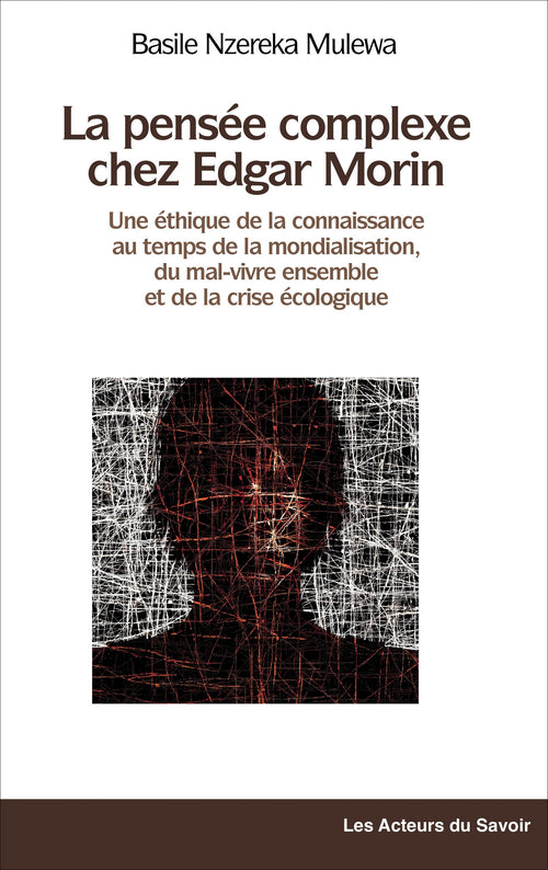 La pensée complexe chez Edgar Morin