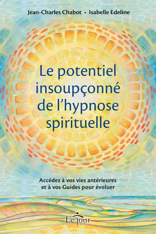 Le potentiel insoupçonné de l'hypnose spirituelle