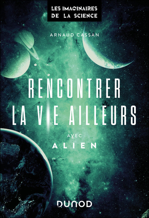 Rencontrer la vie ailleurs avec Alien