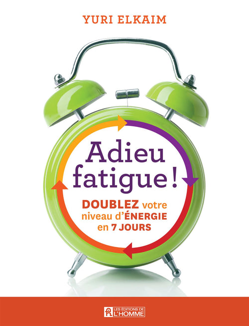 Adieu fatigue!