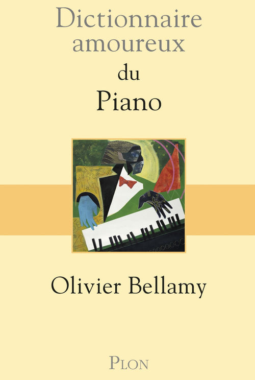 Dictionnaire amoureux du piano