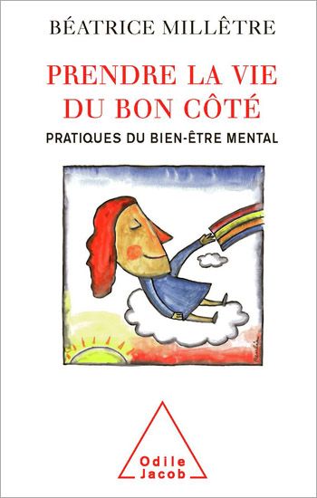 Prendre la vie du bon côté