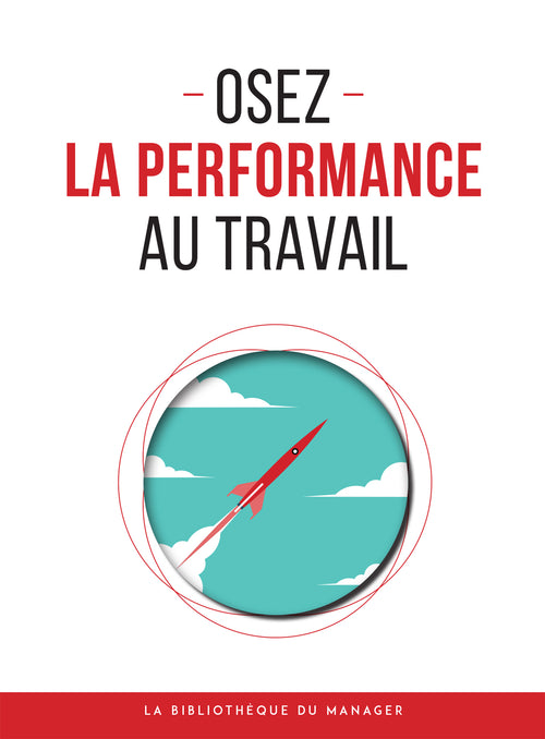 Osez la performance au travail