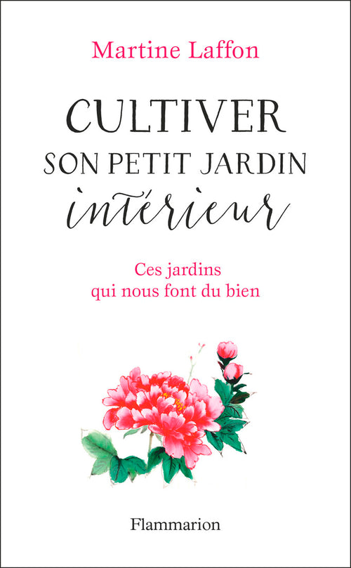 Cultiver son petit jardin intérieur