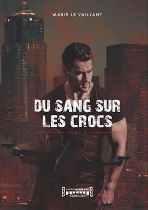 Du sang sur les crocs - Tome 3