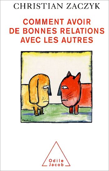 Comment avoir de bonnes relations avec les autres