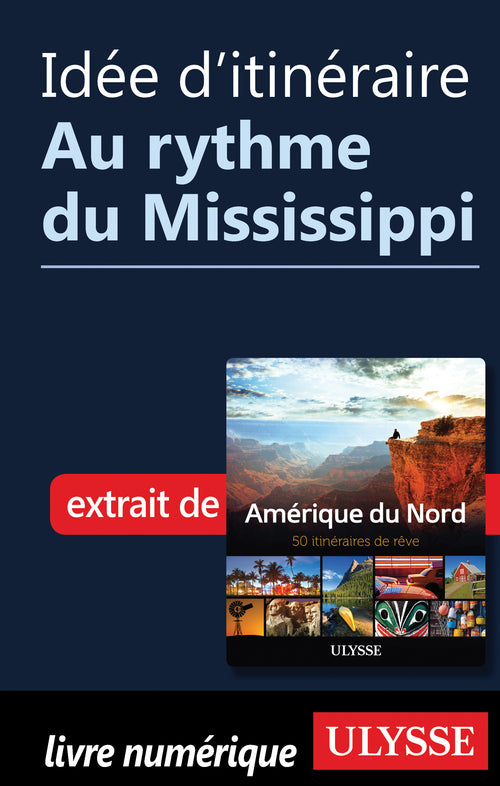 Idée d'itinéraire - Au rythme du Mississippi