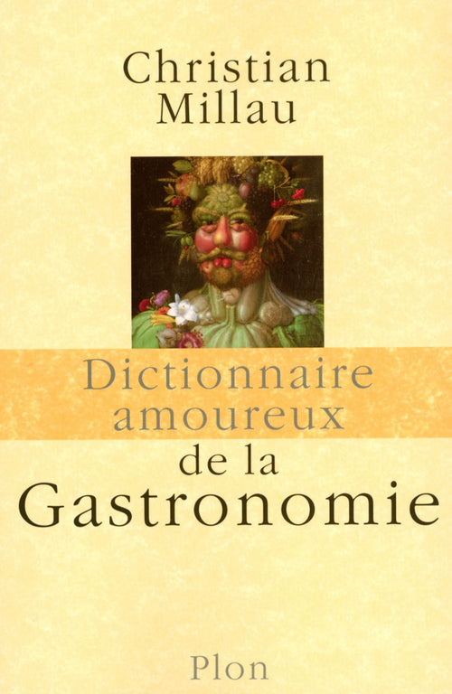 Dictionnaire amoureux de la gastronomie