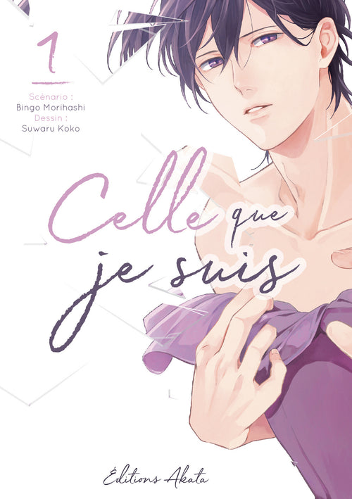 Celle que je suis - tome 1