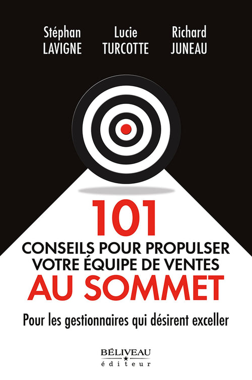 101 conseils pour propulser votre équipe de ventes au sommet