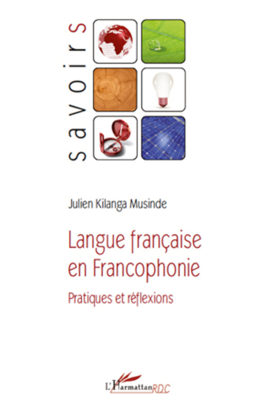 Langue française en francophonie - pratiques et réflexions