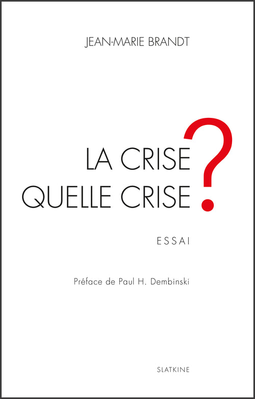 La crise, quelle crise ?