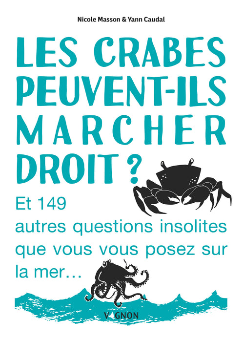 Les crabes peuvent-ils marcher droit ?