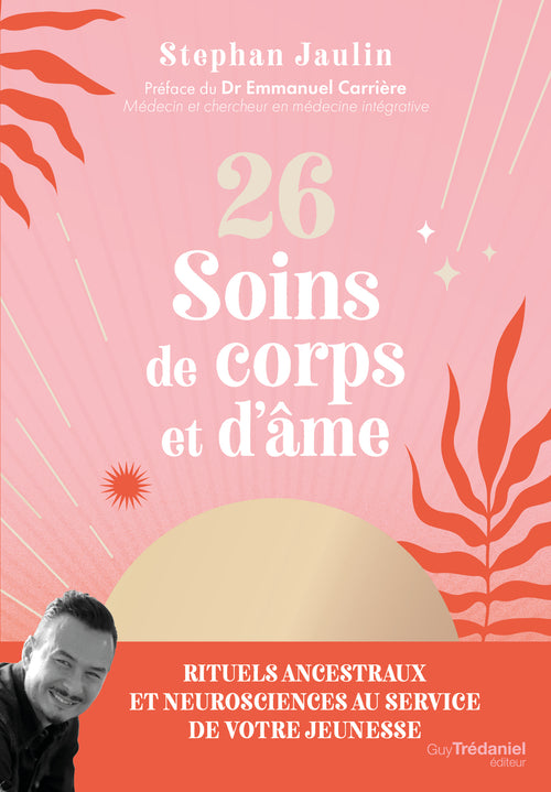 26 soins de corps et d'âme