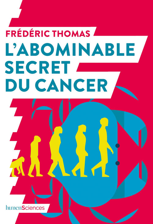 L’abominable secret du cancer