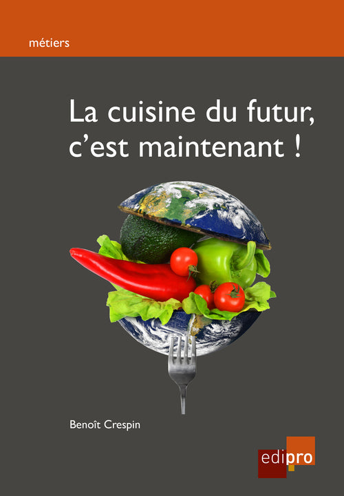 La cuisine du futur, c'est maintenant !