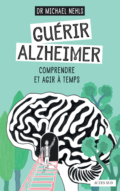 Guérir Alzheimer