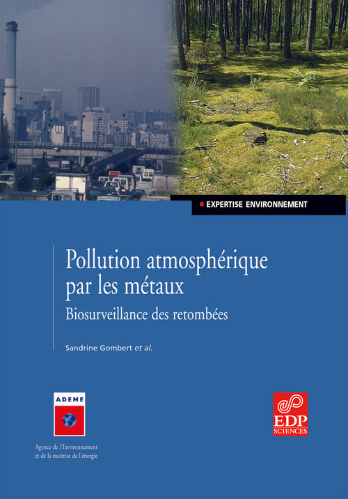 Pollution atmosphérique par les métaux - Biosurveillance des retombées