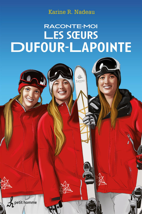 Raconte-moi les soeurs Dufour-Lapointe