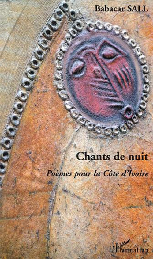 Chants de nuit. poèmes pour lacôte d'iv