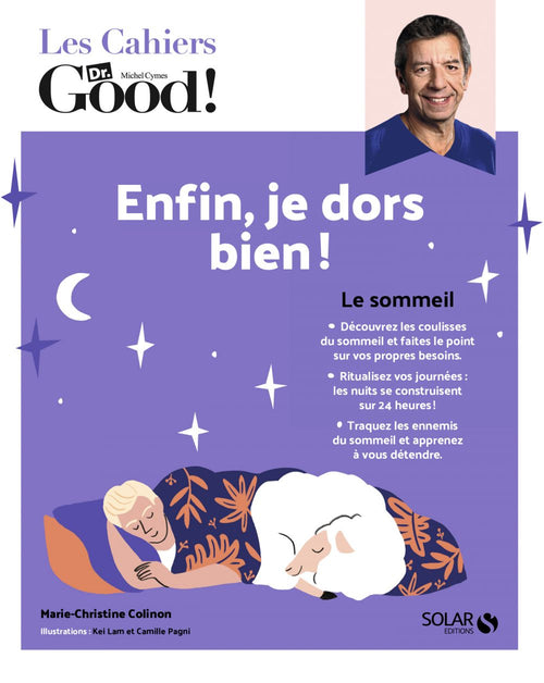 Les cahiers du Dr Good. Enfin, j'arrive à dormir !