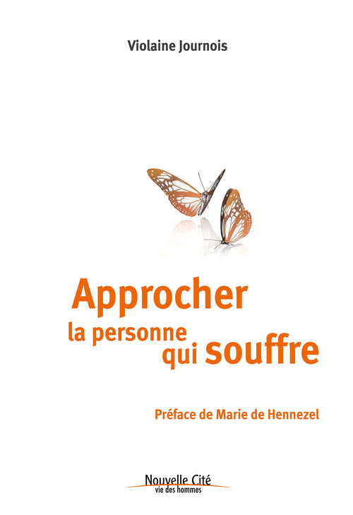 Approcher la personne qui souffre