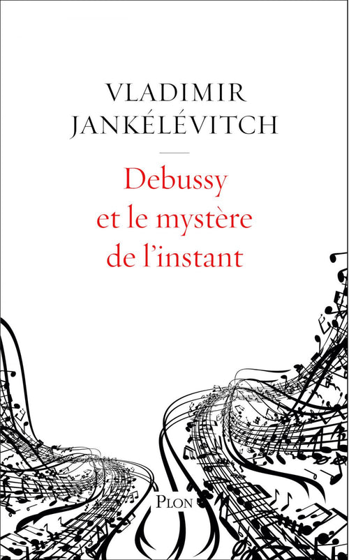 Debussy et le mystère de l'instant