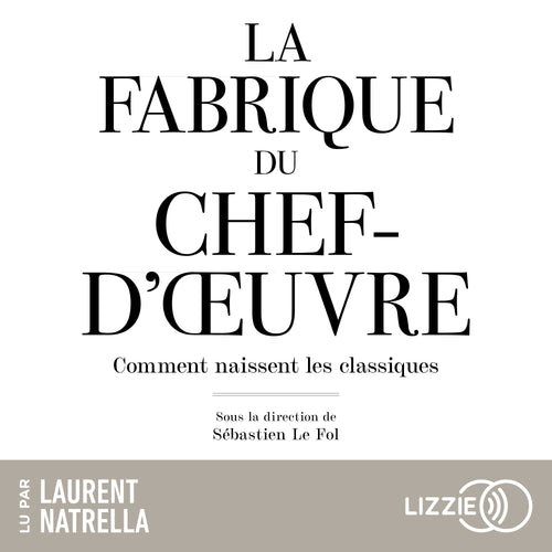 La Fabrique du chef d'oeuvre