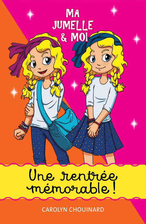 Ma jumelle et moi - Une rentrée mémorable!